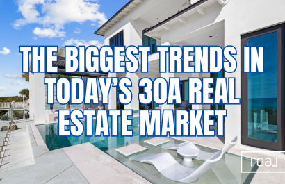 Today's Biggest 30A Real Estate Market Trends